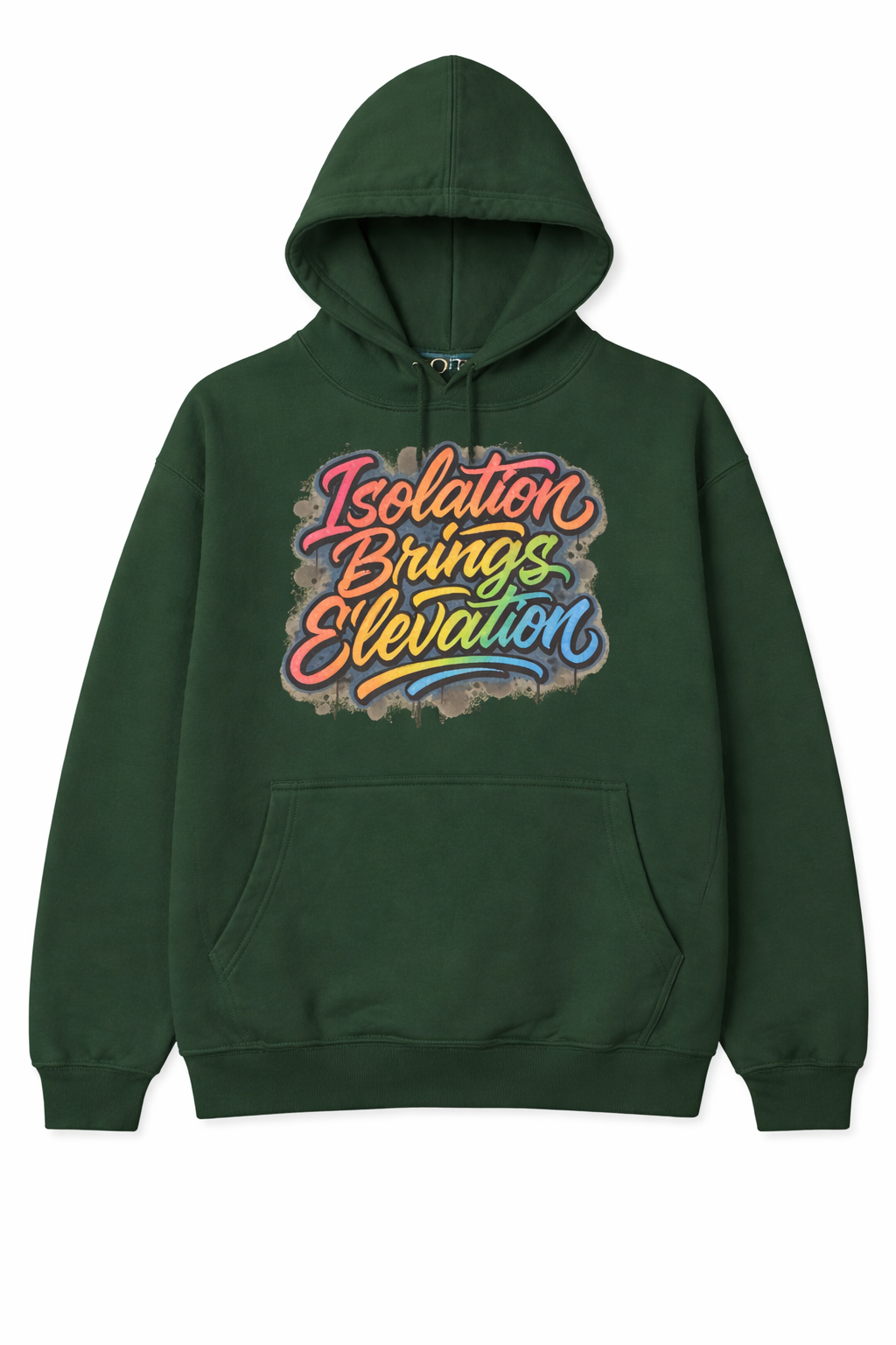 Royal Rags: Isolation Brings Elevation Hoodie (Deep Forest Green)